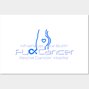 What's Up Your Butt? - Rectal Cancer Warrior Posters and Art